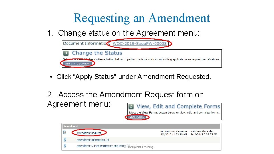 Requesting an Amendment 1. Change status on the Agreement menu: • Click “Apply Status”