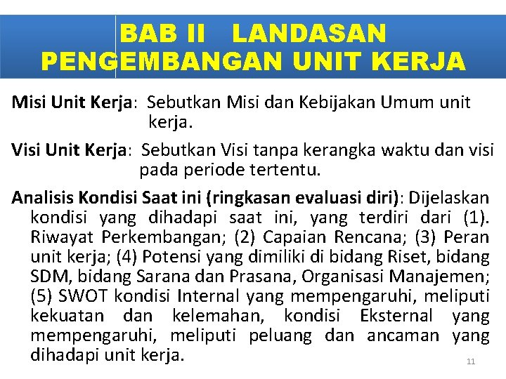 BAB II LANDASAN PENGEMBANGAN UNIT KERJA Misi Unit Kerja: Sebutkan Misi dan Kebijakan Umum