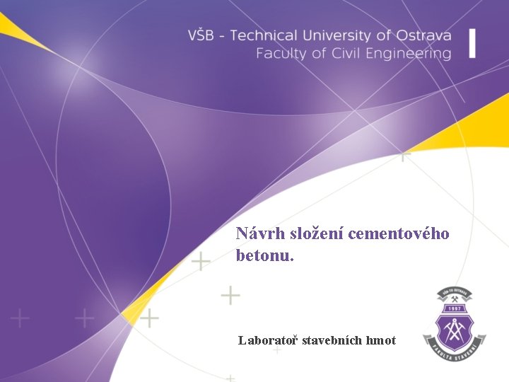 Návrh složení cementového betonu. Laboratoř stavebních hmot 