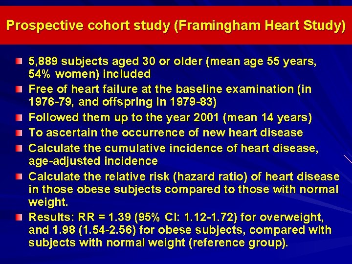 Prospective cohort study (Framingham Heart Study) 5, 889 subjects aged 30 or older (mean