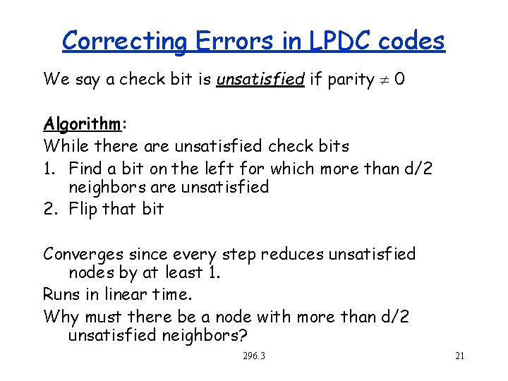 Correcting Errors in LPDC codes We say a check bit is unsatisfied if parity