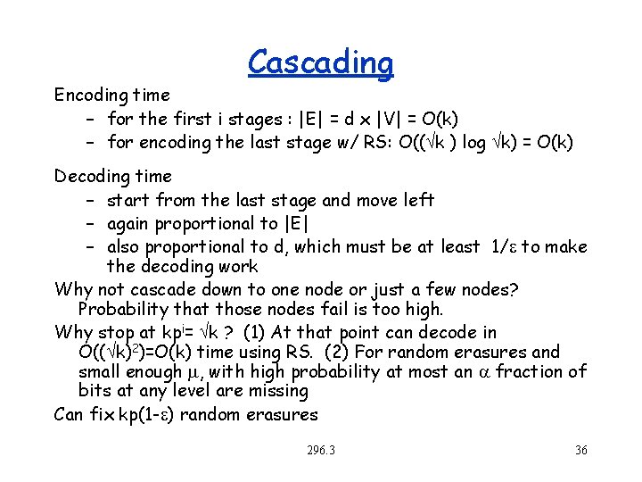 Cascading Encoding time – for the first i stages : |E| = d x