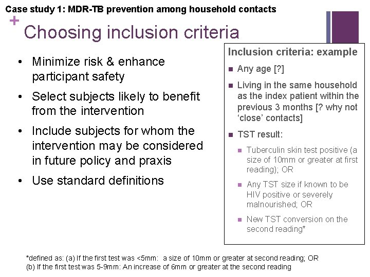 Case study 1: MDR-TB prevention among household contacts + Choosing inclusion criteria • Minimize