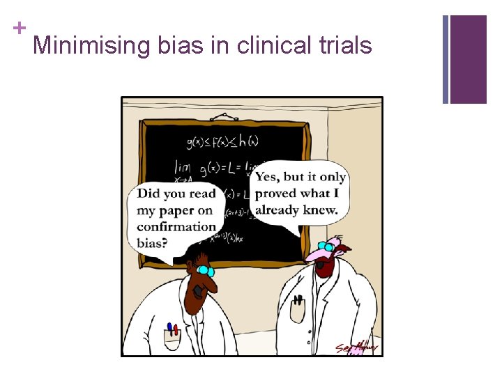 + Minimising bias in clinical trials 