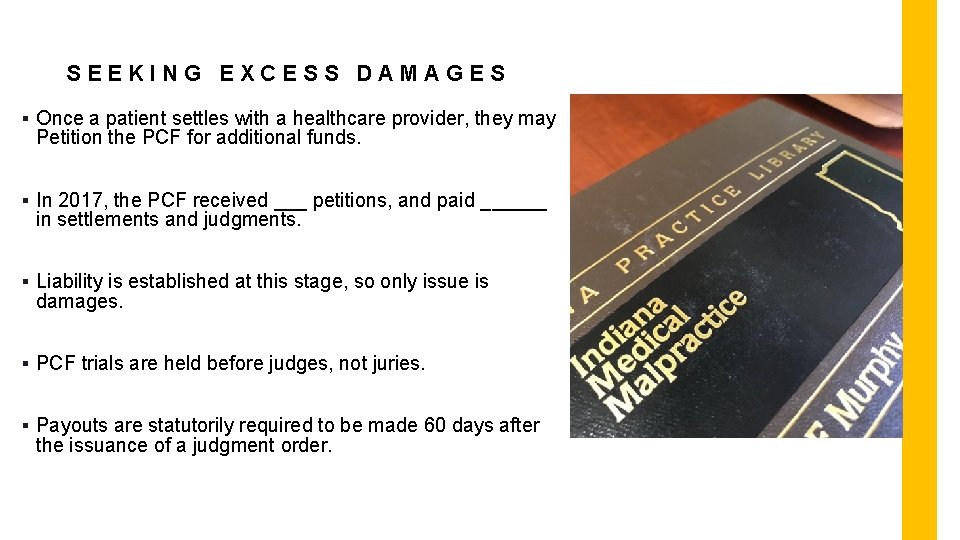 SEEKING EXCESS DAMAGES § Once a patient settles with a healthcare provider, they may