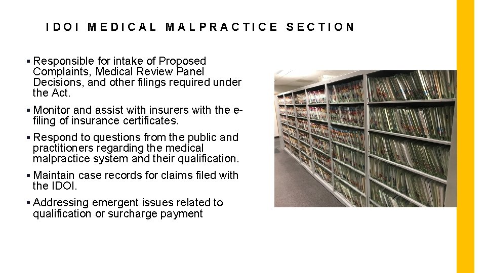 IDOI MEDICAL MALPRACTICE SECTION § Responsible for intake of Proposed Complaints, Medical Review Panel