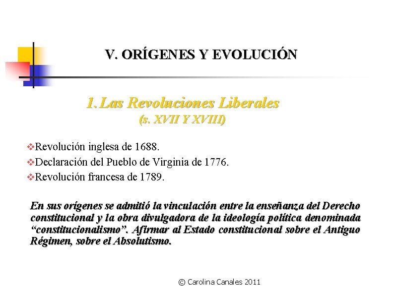 V. ORÍGENES Y EVOLUCIÓN 1. Las Revoluciones Liberales (s. XVII Y XVIII) v. Revolución
