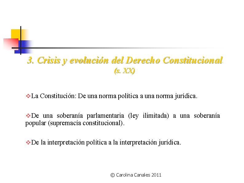 3. Crisis y evolución del Derecho Constitucional (s. XX) v. La Constitución: De una