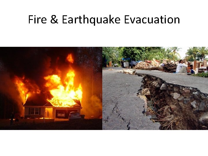 Fire & Earthquake Evacuation 