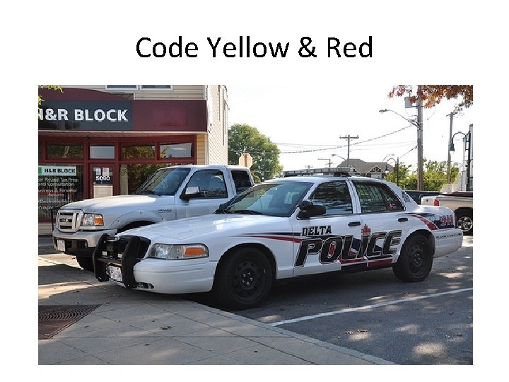 Code Yellow & Red 
