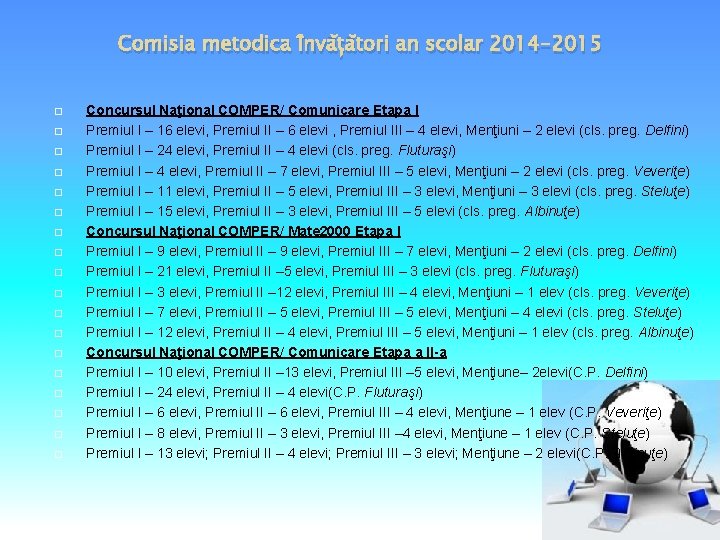 Comisia metodica Învățători an scolar 2014 -2015 Concursul Naţional COMPER/ Comunicare Etapa I Premiul