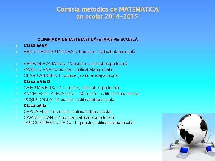 Comisia metodica de MATEMATICA an scolar 2014 -2015 OLIMPIADA DE MATEMATICĂ-ETAPA PE ȘCOALĂ Clasa