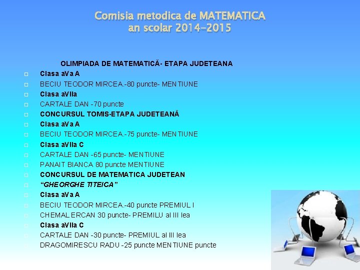 Comisia metodica de MATEMATICA an scolar 2014 -2015 OLIMPIADA DE MATEMATICĂ- ETAPA JUDETEANA Clasa