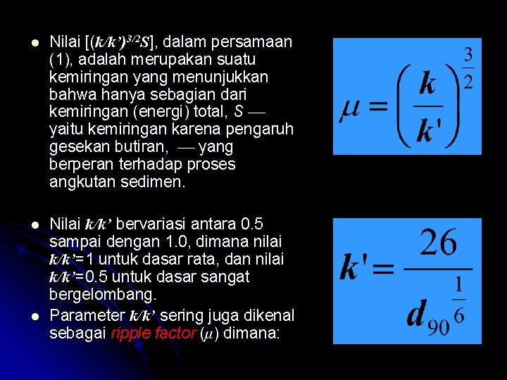 l Nilai [(k/k’)3/2 S], dalam persamaan (1), adalah merupakan suatu kemiringan yang menunjukkan bahwa