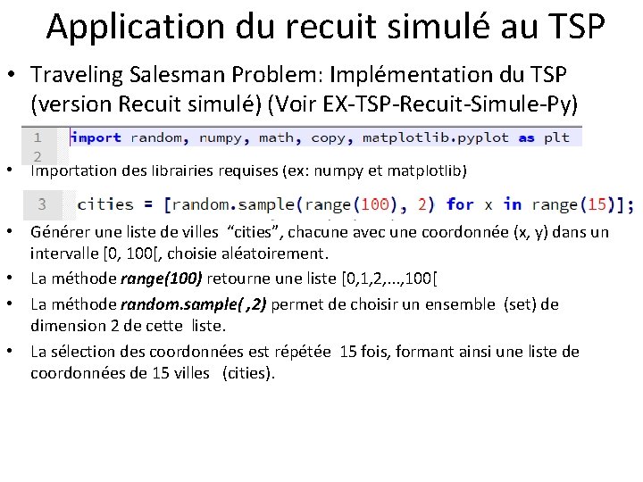  Application du recuit simulé au TSP • Traveling Salesman Problem: Implémentation du TSP