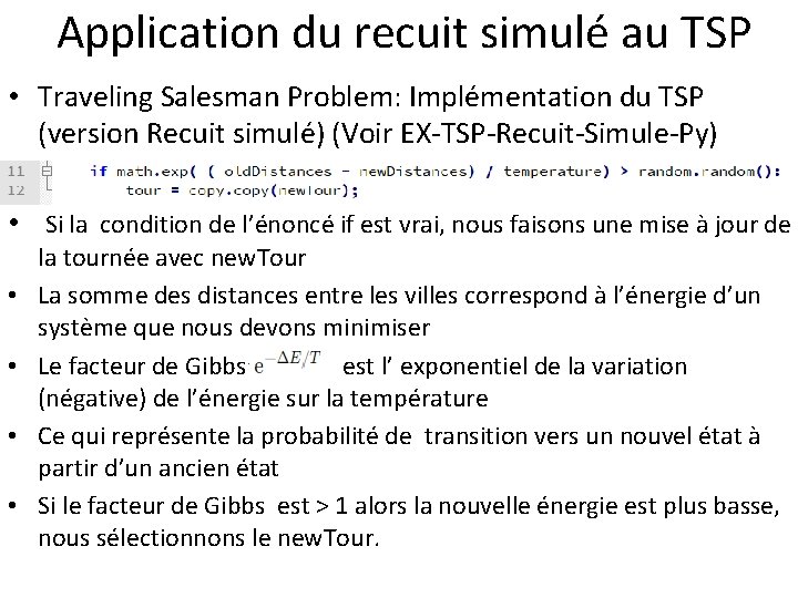  Application du recuit simulé au TSP • Traveling Salesman Problem: Implémentation du TSP