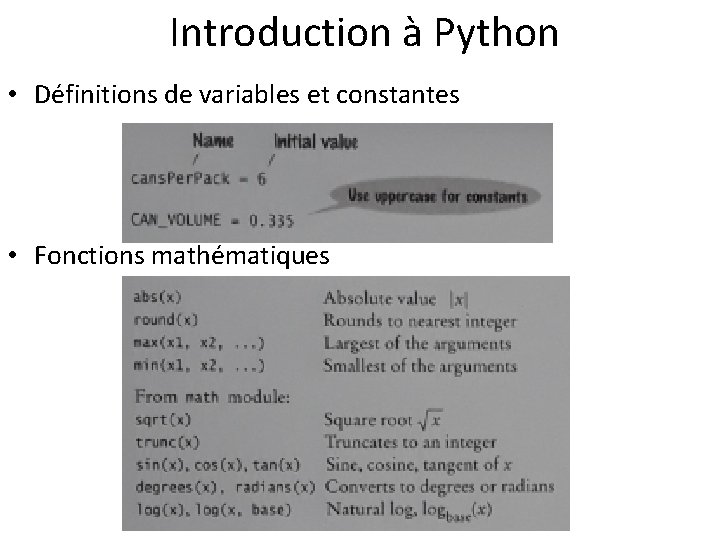  Introduction à Python • Définitions de variables et constantes • Fonctions mathématiques 