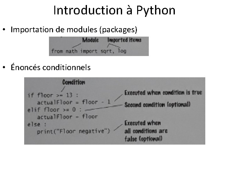  Introduction à Python • Importation de modules (packages) • Énoncés conditionnels 