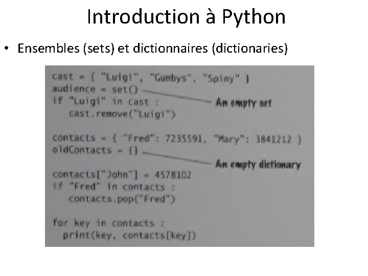  Introduction à Python • Ensembles (sets) et dictionnaires (dictionaries) 