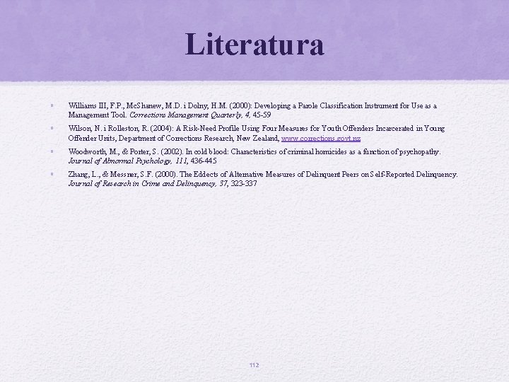 Literatura • Williams III, F. P. , Mc. Shanew, M. D. i Dolny, H. Literatura • Williams III, F. P. , Mc. Shanew, M. D. i Dolny, H.