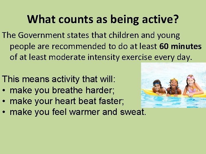 What counts as being active? The Government states that children and young people are