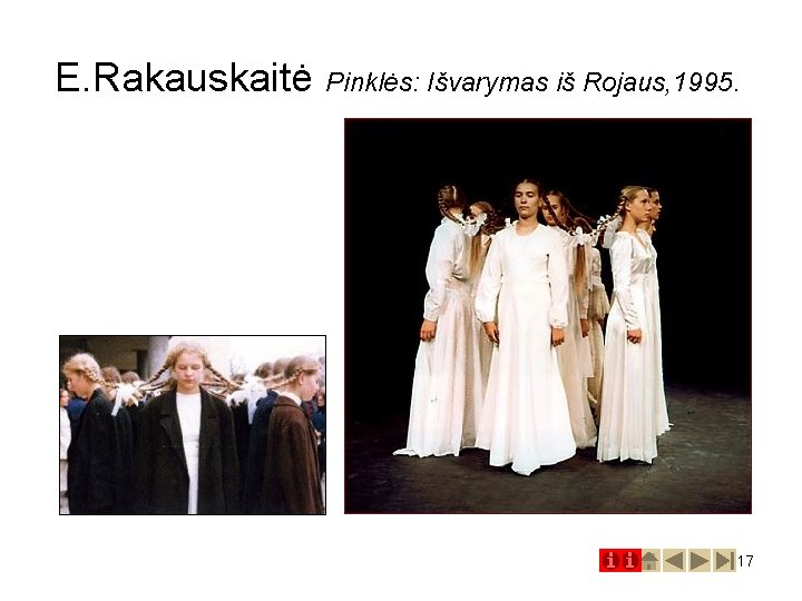 E. Rakauskaitė Pinklės: Išvarymas iš Rojaus, 1995. 17 