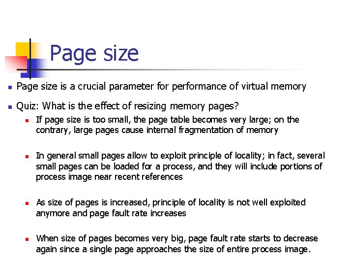 Page size n Page size is a crucial parameter for performance of virtual memory Page size n Page size is a crucial parameter for performance of virtual memory
