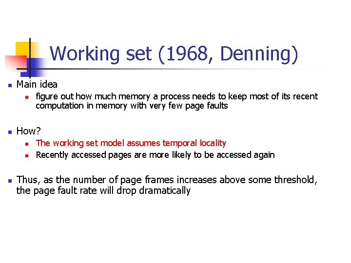 Working set (1968, Denning) n Main idea n n How? n n n figure Working set (1968, Denning) n Main idea n n How? n n n figure