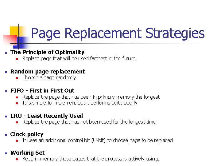 Page Replacement Strategies n The Principle of Optimality n n Random page replacement n Page Replacement Strategies n The Principle of Optimality n n Random page replacement n