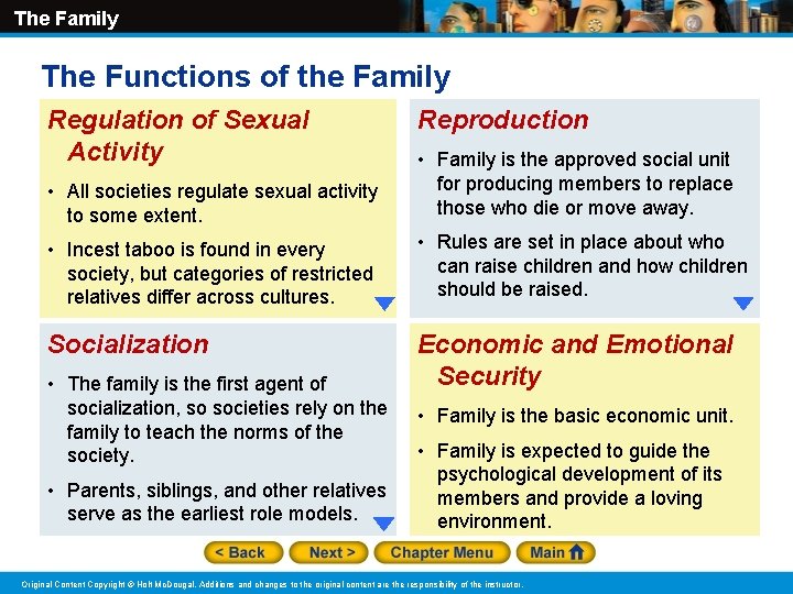 The Family The Functions of the Family Regulation of Sexual Activity Reproduction • All