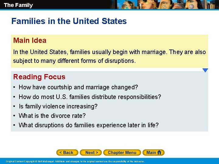 The Family Families in the United States Main Idea In the United States, families