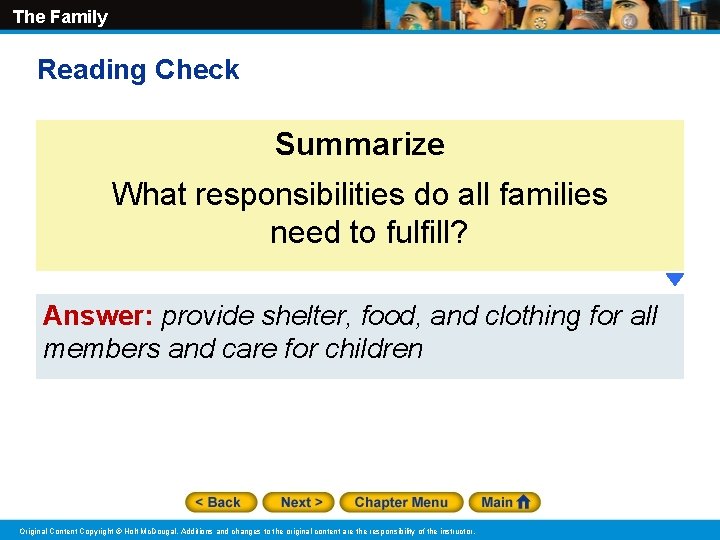 The Family Reading Check Summarize What responsibilities do all families need to fulfill? Answer: