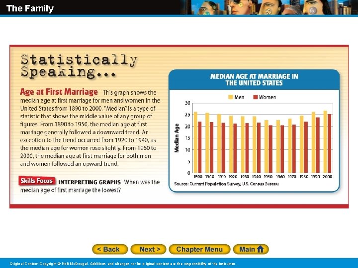 The Family Original Content Copyright © Holt Mc. Dougal. Additions and changes to the
