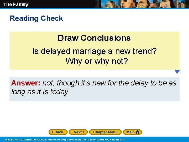The Family Reading Check Draw Conclusions Is delayed marriage a new trend? Why or