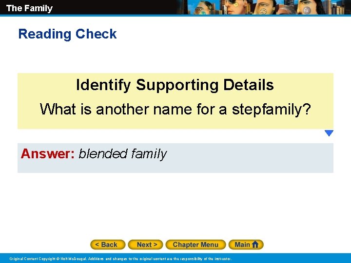 The Family Reading Check Identify Supporting Details What is another name for a stepfamily?