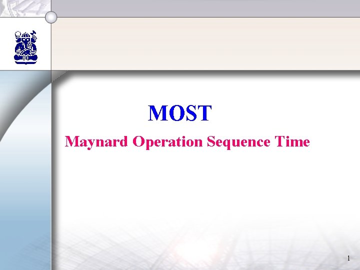 MOST Maynard Operation Sequence Time 1 