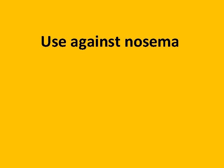 Use against nosema 