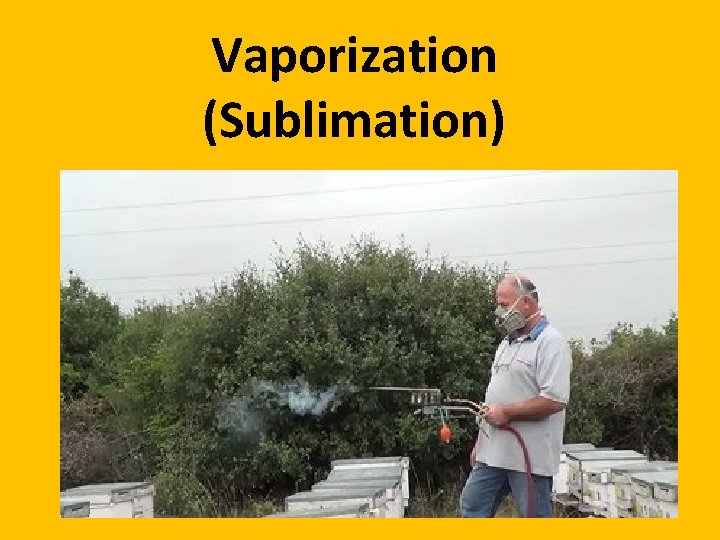 Vaporization (Sublimation) 