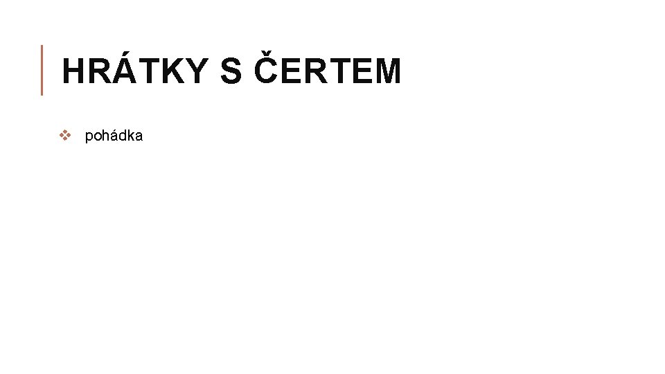 HRÁTKY S ČERTEM v pohádka 