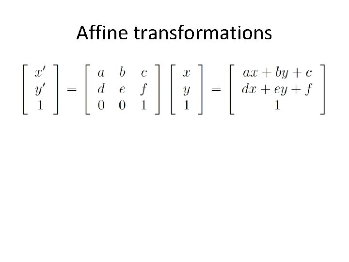 Affine transformations Affine transformations