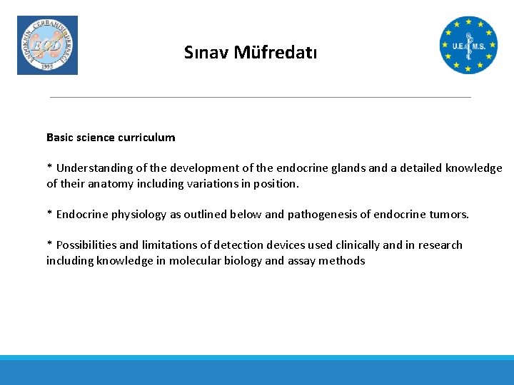 Sınav Müfredatı Basic science curriculum * Understanding of the development of the endocrine glands