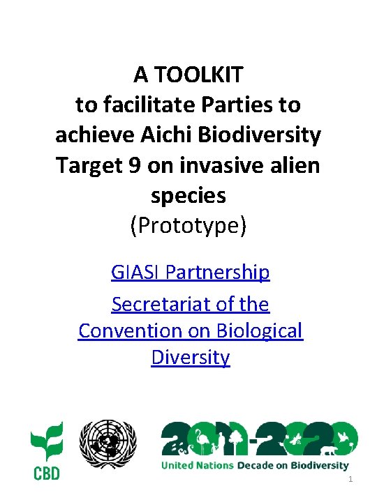 A TOOLKIT to facilitate Parties to achieve Aichi Biodiversity Target 9 on invasive alien