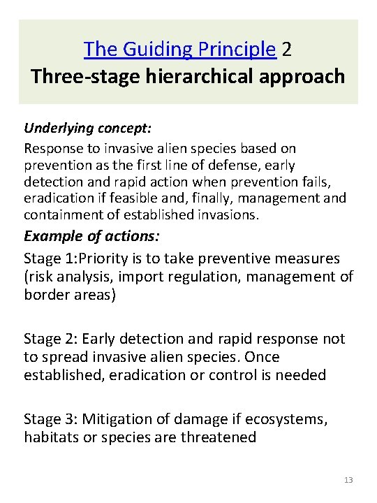 The Guiding Principle 2 Three-stage hierarchical approach Underlying concept: Response to invasive alien species The Guiding Principle 2 Three-stage hierarchical approach Underlying concept: Response to invasive alien species