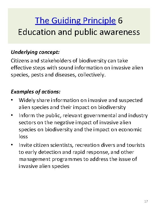 The Guiding Principle 6 Education and public awareness Underlying concept: Citizens and stakeholders of