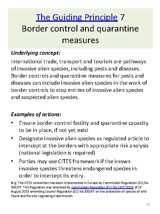 The Guiding Principle 7 Border control and quarantine measures Underlying concept: International trade, transport