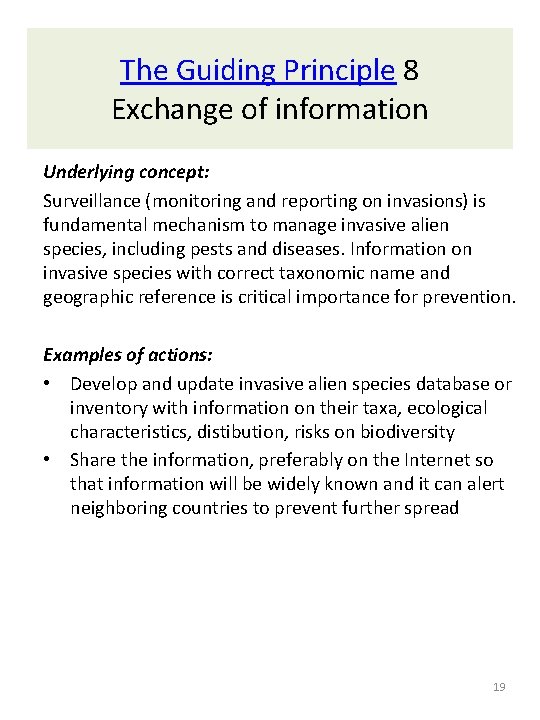 The Guiding Principle 8 Exchange of information Underlying concept: Surveillance (monitoring and reporting on