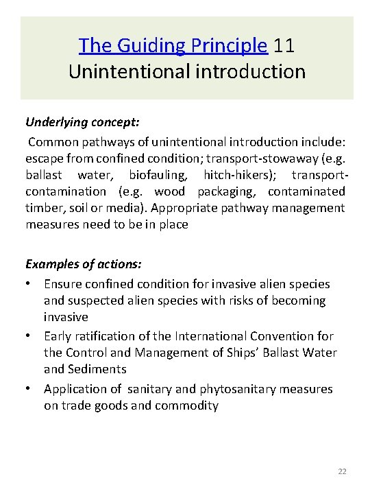 The Guiding Principle 11 Unintentional introduction Underlying concept: Common pathways of unintentional introduction include: