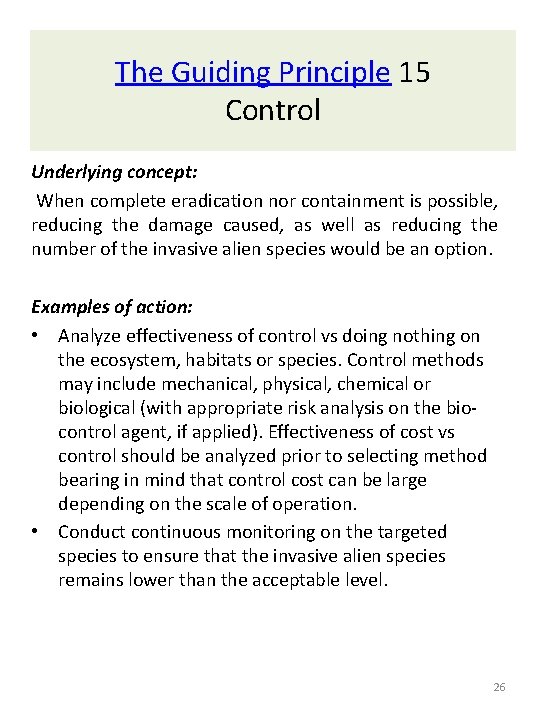 The Guiding Principle 15 Control Underlying concept: When complete eradication nor containment is possible, The Guiding Principle 15 Control Underlying concept: When complete eradication nor containment is possible,