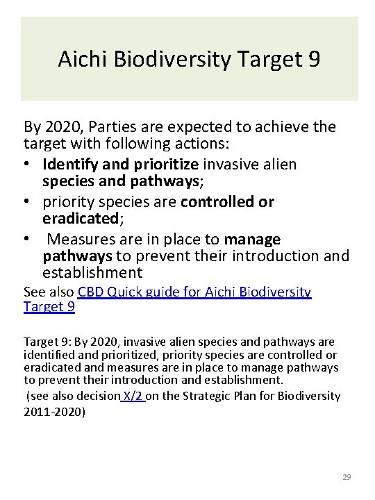 Aichi Biodiversity Target 9 By 2020, Parties are expected to achieve the target with