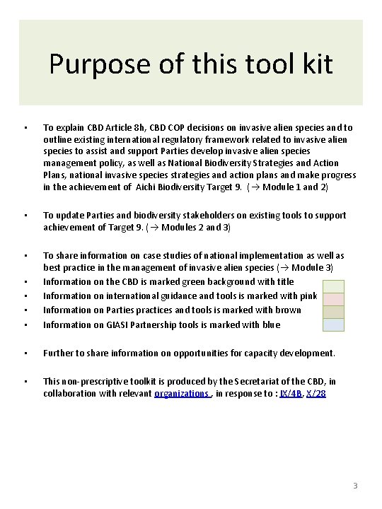 Purpose of this tool kit • To explain CBD Article 8 h, CBD COP